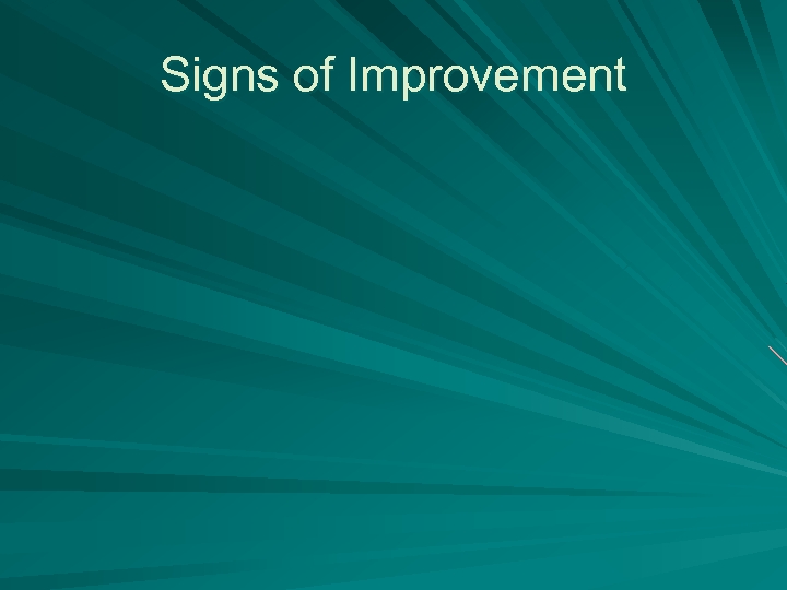 Signs of Improvement 