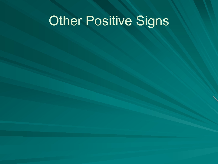Other Positive Signs 