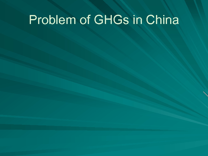 Problem of GHGs in China 
