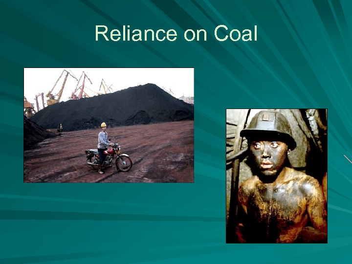 Reliance on Coal 