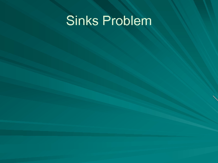 Sinks Problem 