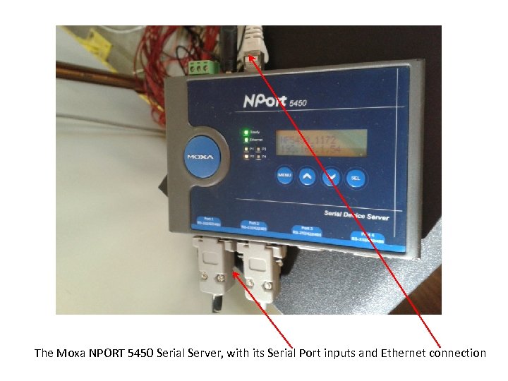The Moxa NPORT 5450 Serial Server, with its Serial Port inputs and Ethernet connection