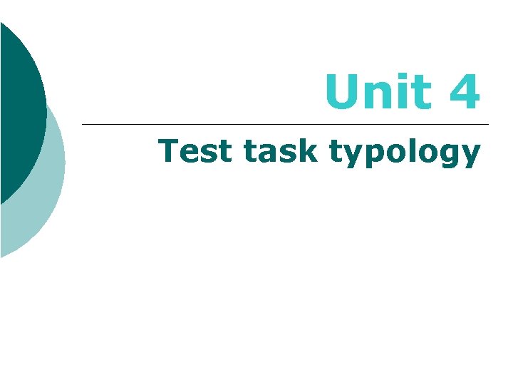 Unit 4 Test task typology 