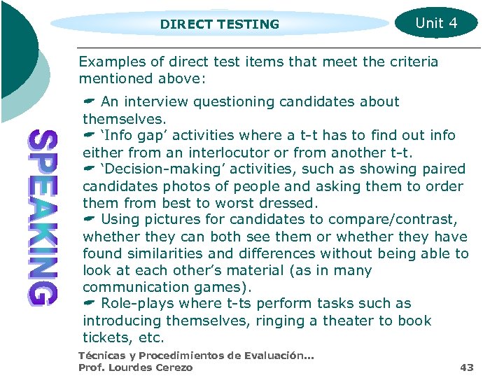 DIRECT TESTING Unit 4 Examples of direct test items that meet the criteria mentioned