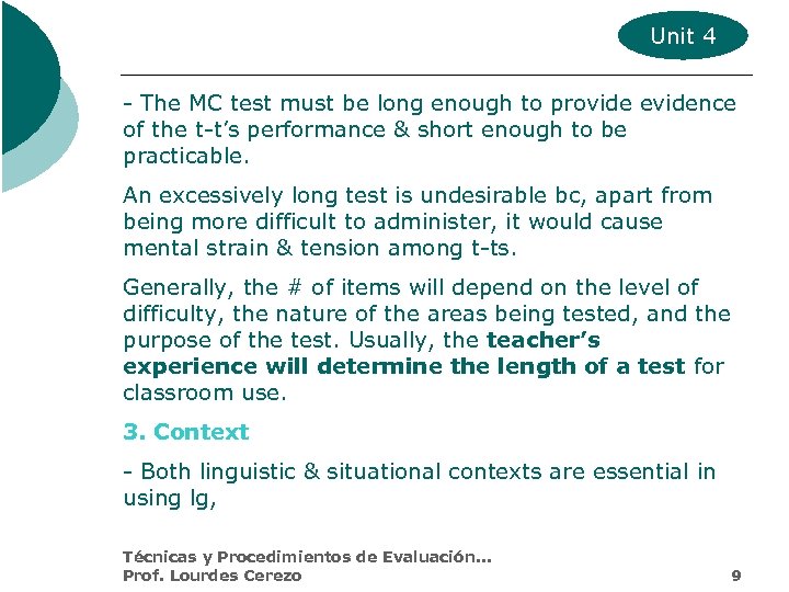 Unit 4 - The MC test must be long enough to provide evidence of