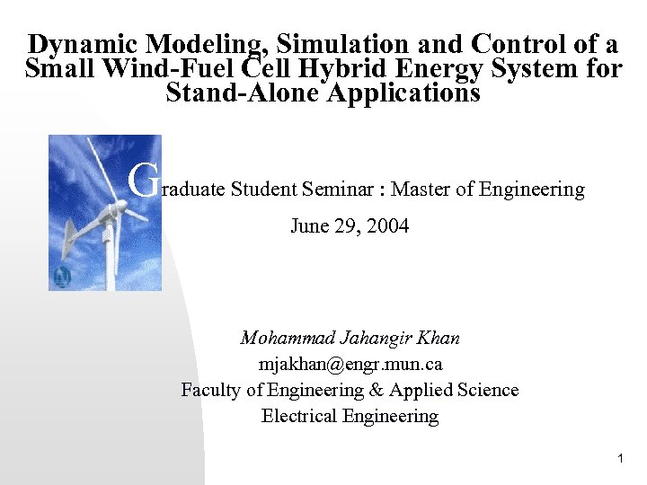 Dynamic Modeling, Simulation and Control of a Small Wind-Fuel Cell Hybrid Energy System for