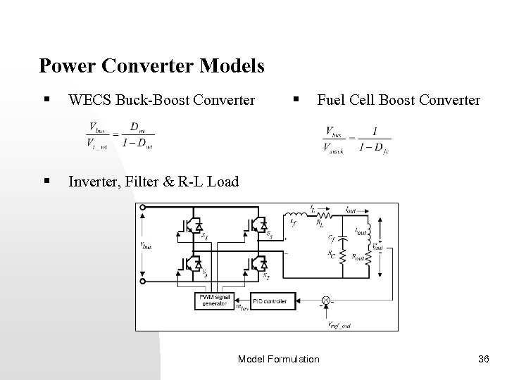 Power Converter Models § WECS Buck-Boost Converter § § Inverter, Filter & R-L Load