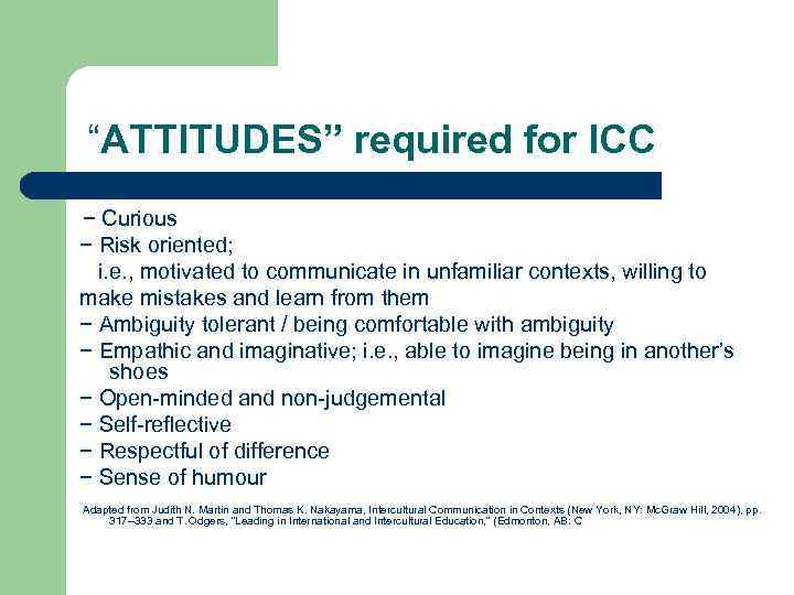 “ATTITUDES” required for ICC − Curious − Risk oriented; i. e. , motivated to