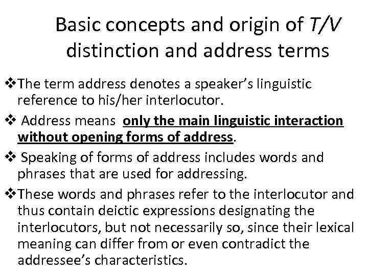 Basic concepts and origin of T/V distinction and address terms v. The term address