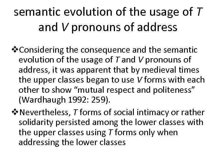 semantic evolution of the usage of T and V pronouns of address v. Considering