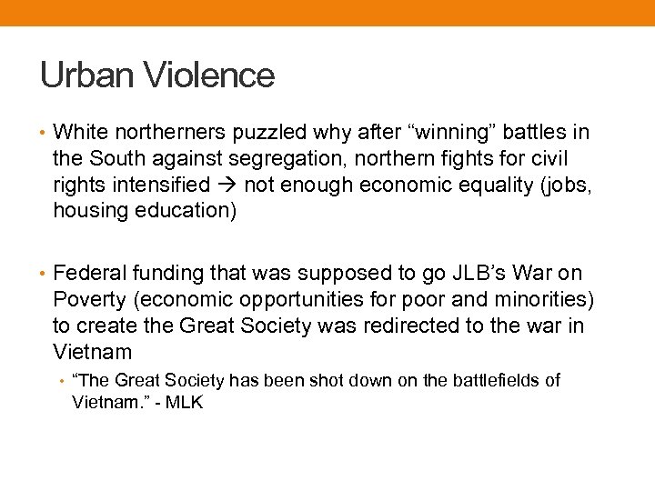 Urban Violence • White northerners puzzled why after “winning” battles in the South against