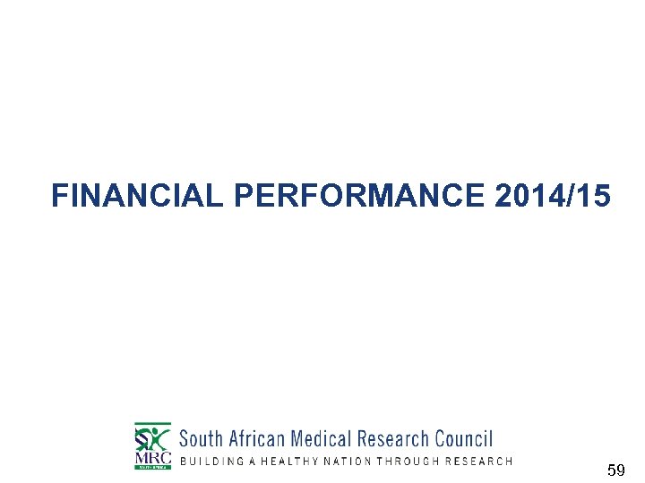 FINANCIAL PERFORMANCE 2014/15 59 