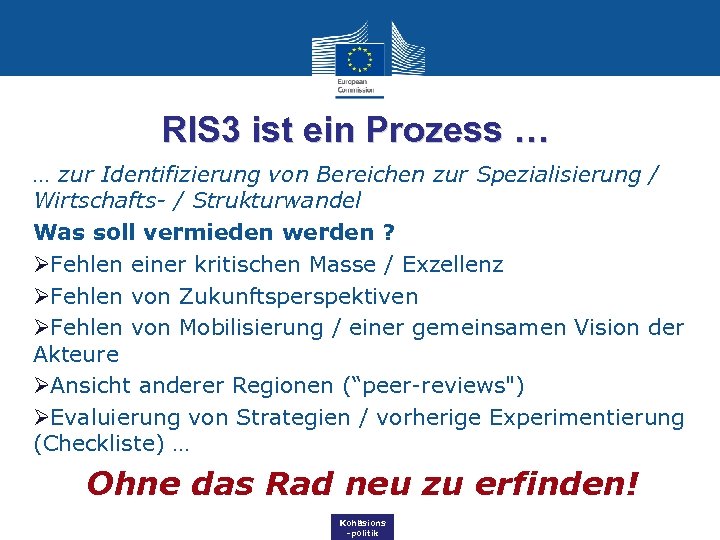 RIS 3 ist ein Prozess … … zur Identifizierung von Bereichen zur Spezialisierung /