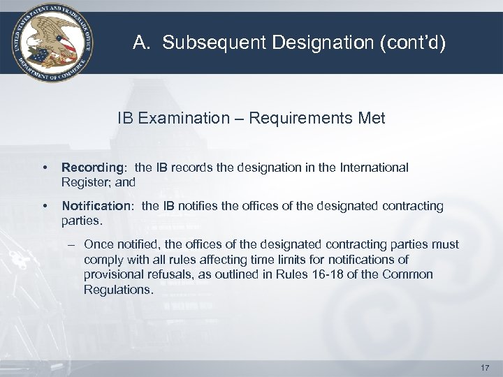 A. Subsequent Designation (cont’d) IB Examination – Requirements Met • Recording: the IB records
