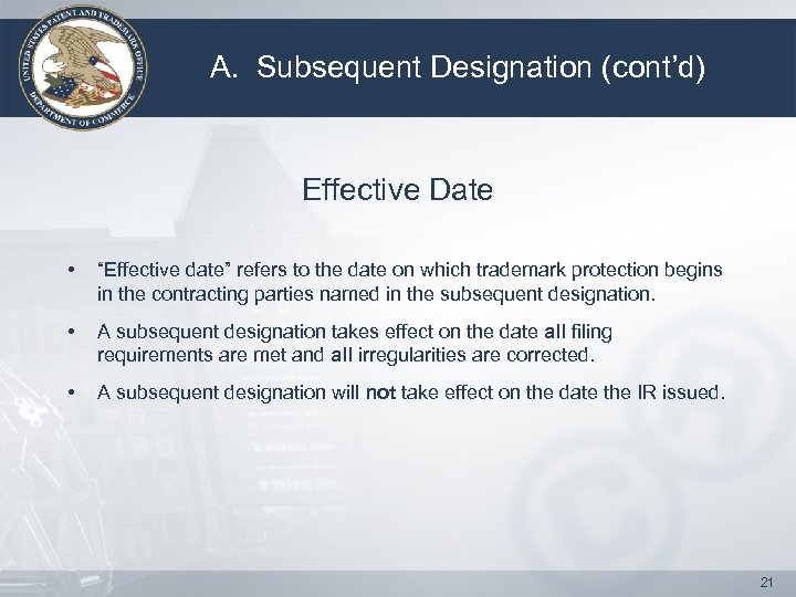 A. Subsequent Designation (cont’d) Effective Date • “Effective date” refers to the date on