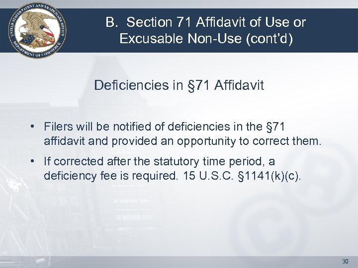 B. Section 71 Affidavit of Use or Excusable Non-Use (cont’d) Deficiencies in § 71