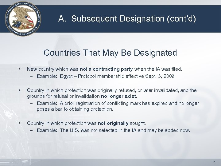 A. Subsequent Designation (cont’d) Countries That May Be Designated • New country which was