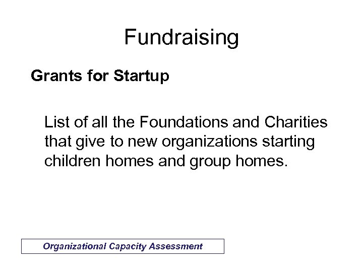 Fundraising Grants for Startup List of all the Foundations and Charities that give to