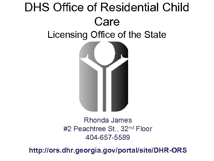 DHS Office of Residential Child Care Licensing Office of the State Rhonda James #2
