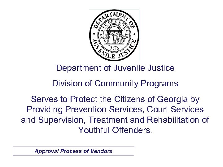 Department of Juvenile Justice Division of Community Programs Serves to Protect the Citizens of