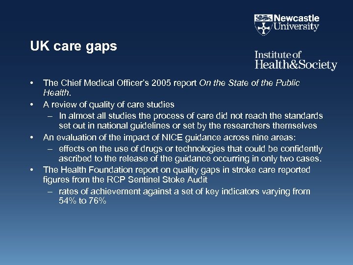 UK care gaps • • The Chief Medical Officer’s 2005 report On the State