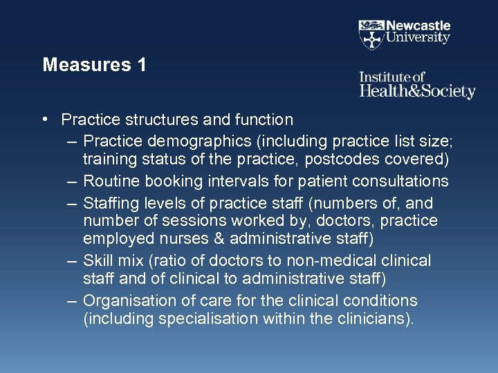 Measures 1 • Practice structures and function – Practice demographics (including practice list size;
