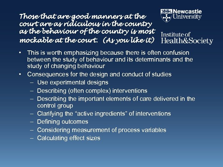 Those that are good manners at the court are as ridiculous in the country