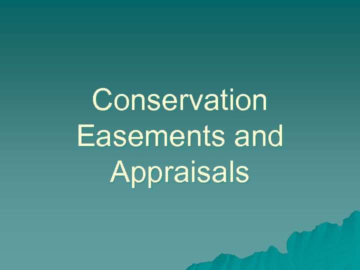 Conservation Easements And Appraisals Congressional Hearings On