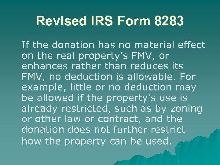 Revised IRS Form 8283 If the donation has no material effect on the real