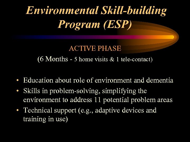 Environmental Skill-building Program (ESP) ACTIVE PHASE (6 Months - 5 home visits & 1