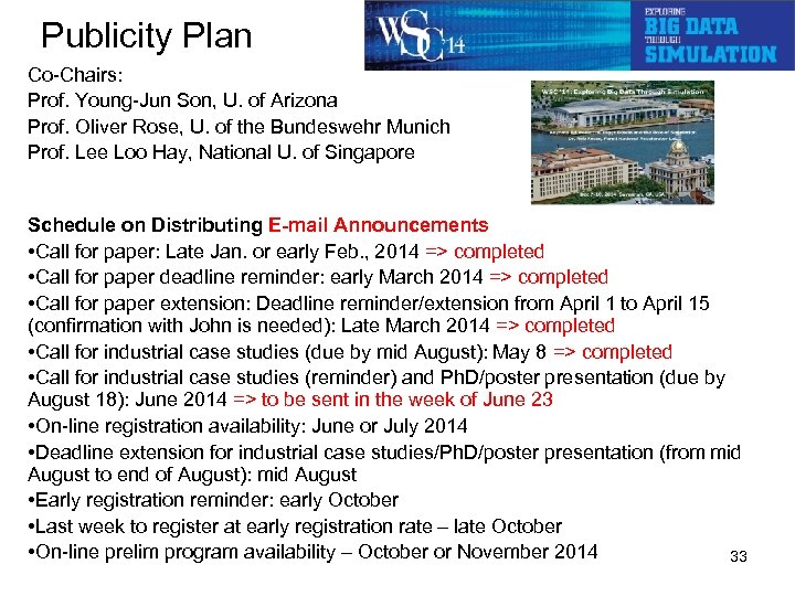 Publicity Plan Co-Chairs: Prof. Young-Jun Son, U. of Arizona Prof. Oliver Rose, U. of