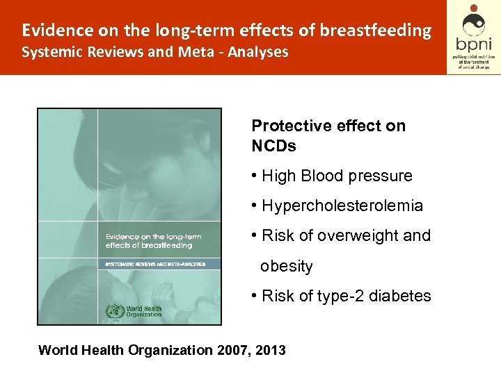 Evidence on the long-term effects of breastfeeding Systemic Reviews and Meta - Analyses Protective