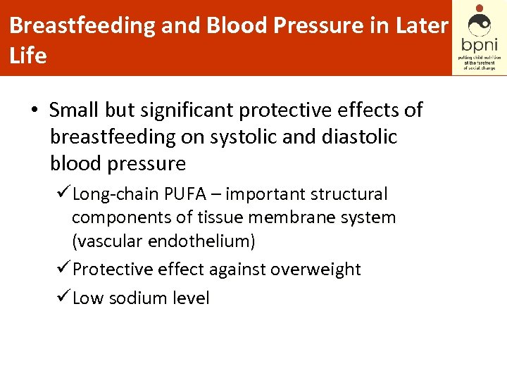 Breastfeeding and Blood Pressure in Later Life • Small but significant protective effects of