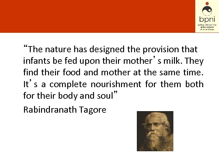 “The nature has designed the provision that infants be fed upon their mother’s milk.