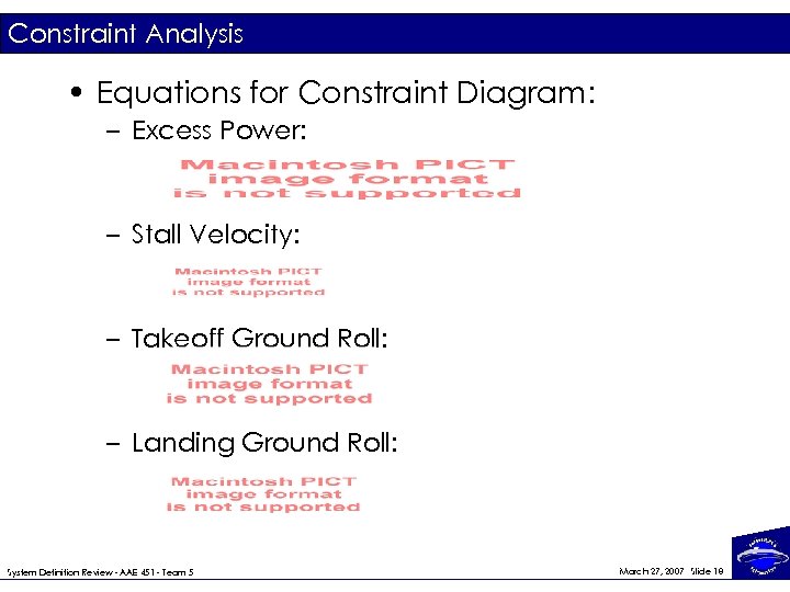 Constraint Analysis • Equations for Constraint Diagram: – Excess Power: – Stall Velocity: –