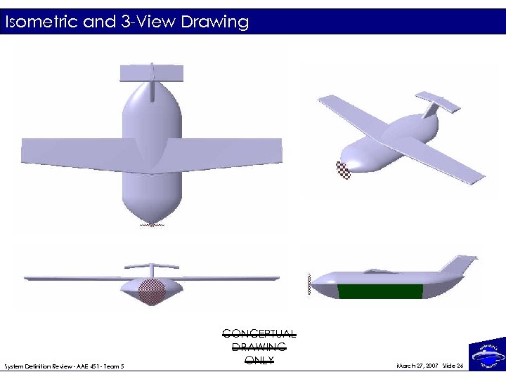 Isometric and 3 -View Drawing System Definition Review - AAE 451 - Team 5