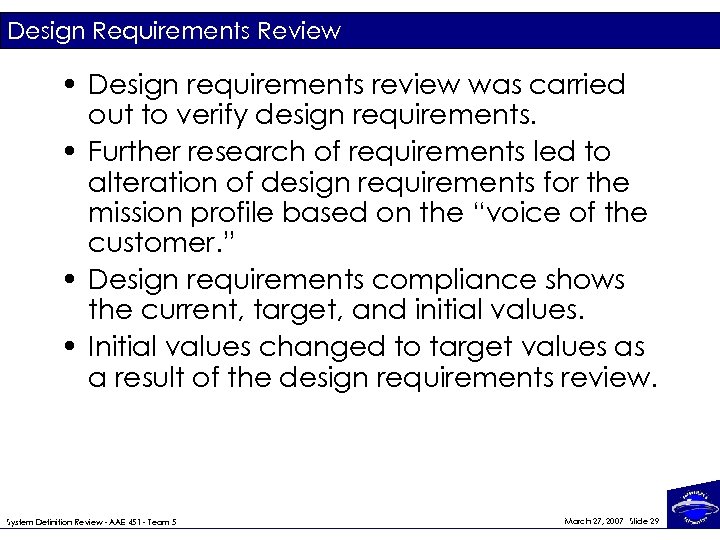 Design Requirements Review • Design requirements review was carried out to verify design requirements.