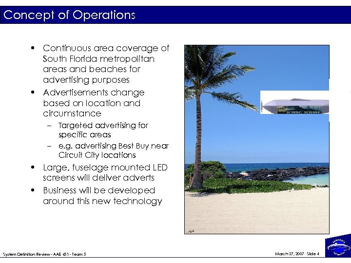 Concept of Operations • Continuous area coverage of South Florida metropolitan areas and beaches