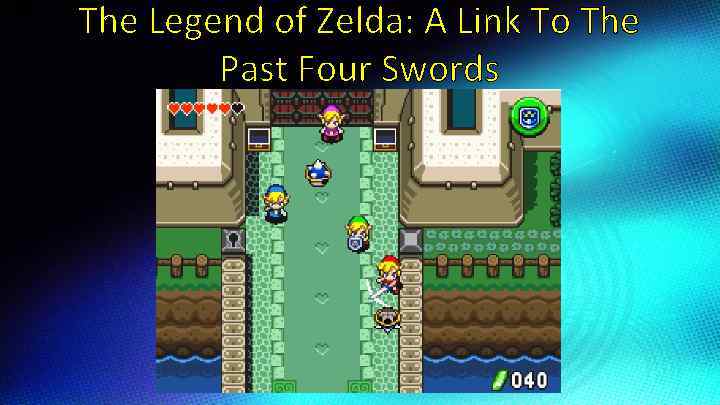 The Legend of Zelda: A Link To The Past Four Swords 