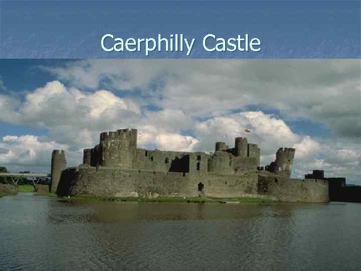 Caerphilly Castle 