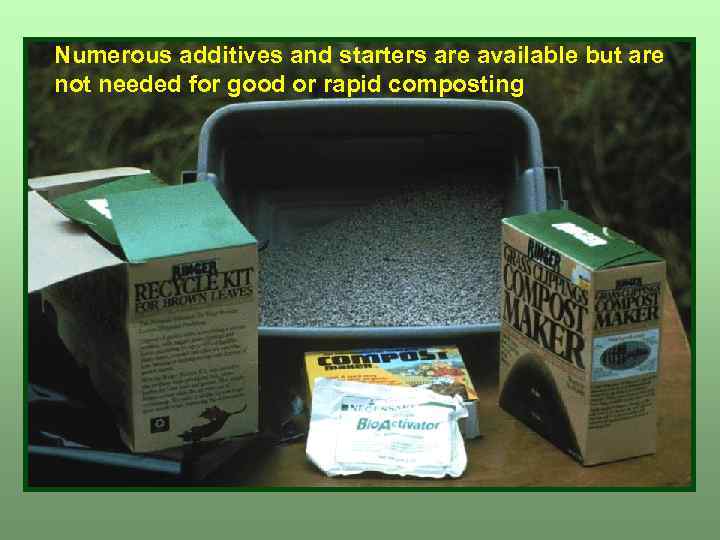 Numerous additives and starters are available but are not needed for good or rapid
