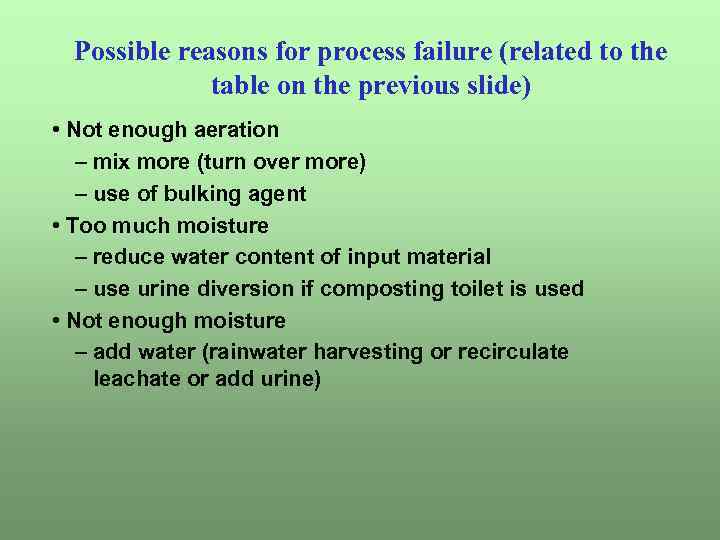 Possible reasons for process failure (related to the table on the previous slide) •