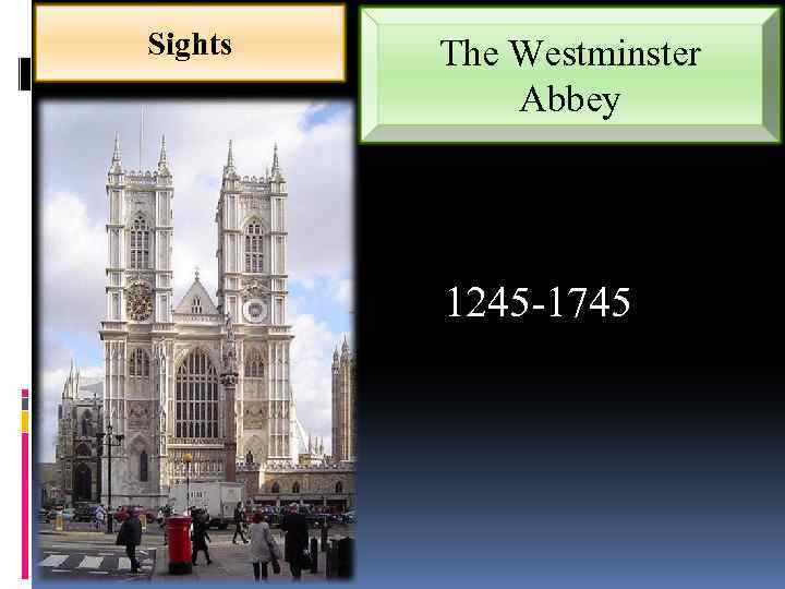 Sights The Westminster Abbey 1245 -1745 