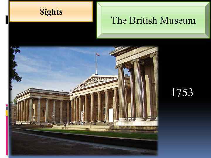 Sights The British Museum 1753 