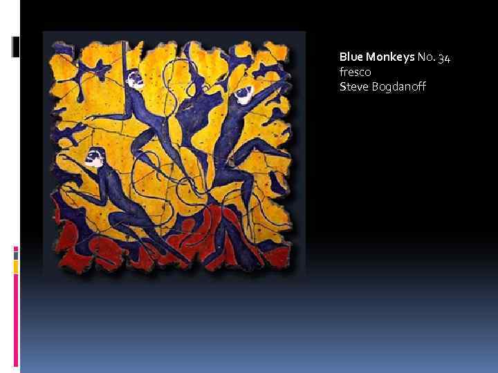Blue Monkeys No. 34 fresco Steve Bogdanoff 