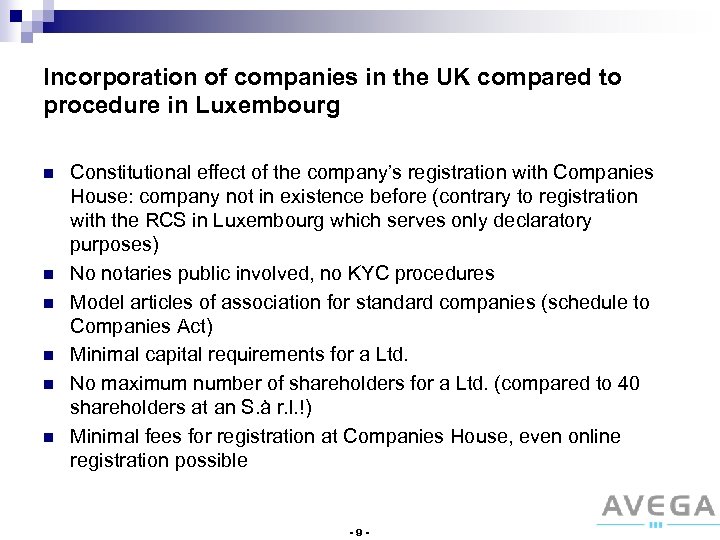 Incorporation of companies in the UK compared to procedure in Luxembourg n n n