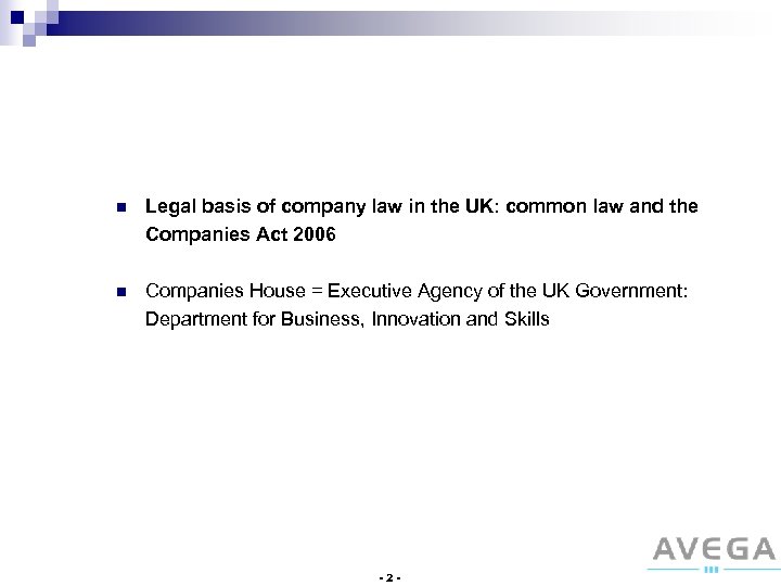 n Legal basis of company law in the UK: common law and the Companies