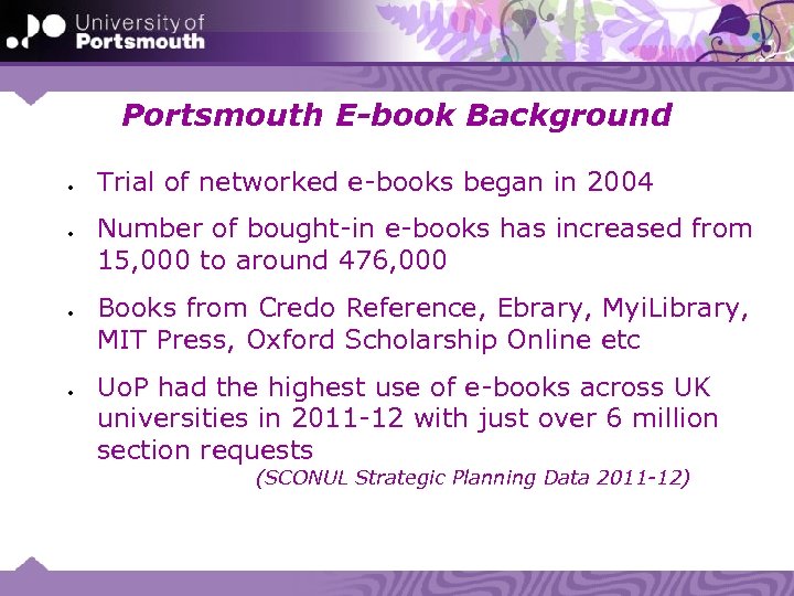 Portsmouth E-book Background Trial of networked e-books began in 2004 Number of bought-in e-books