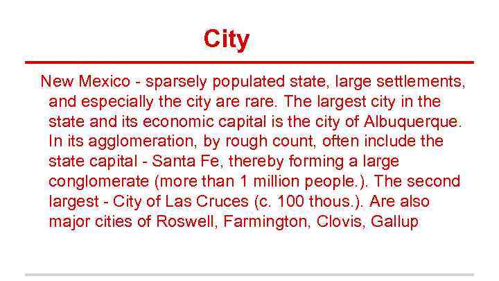 Сity New Mexico - sparsely populated state, large settlements, and especially the city are