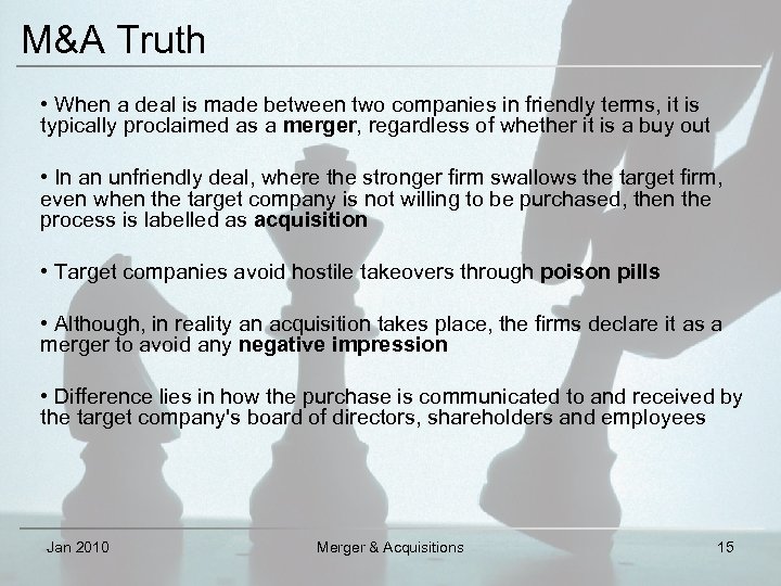 M&A Truth • When a deal is made between two companies in friendly terms,